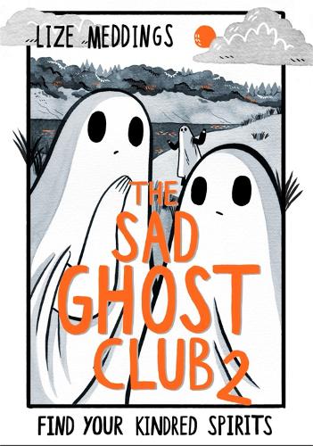 The Sad Ghost Club Volume 2: Find Your Kindred Spirits - The Sad Ghost Club (Paperback)
