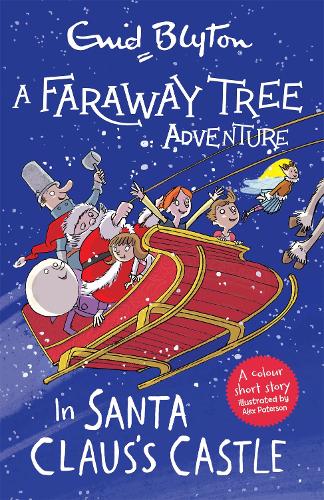 A Faraway Tree Adventure: In Santa Claus's Castle: Colour Short Stories - A Faraway Tree Adventure (Paperback)