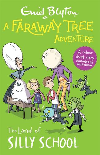 A Faraway Tree Adventure: The Land of Silly School: Colour Short Stories - A Faraway Tree Adventure (Paperback)