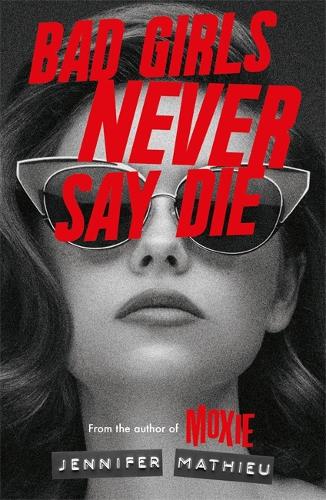 Cover of the book Bad Girls Never Say Die