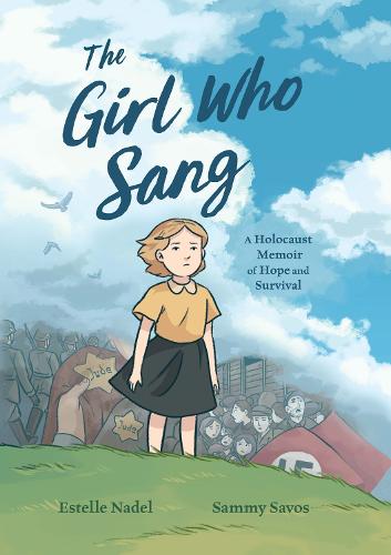 The Girl Who Sang: A Holocaust Memoir of Hope and Survival (Paperback)