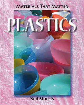 Plastic - Materials That Matter (Hardback)