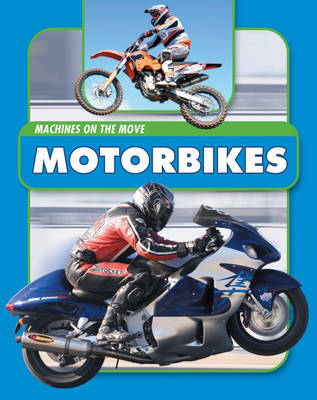 Motorbikes - Machines on the Move 4 (Hardback)