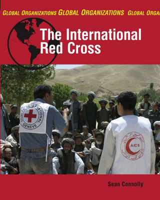 The International Red Cross - Global Organisations (Paperback)