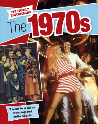 The 1970s - My Family Remembers (Hardback)