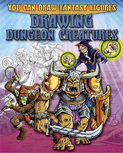 Drawing Dungeon Creatures - You Can Draw Fantasy Figures (Paperback)