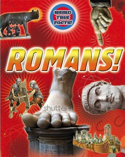 Romans - Weird True Facts (Hardback)
