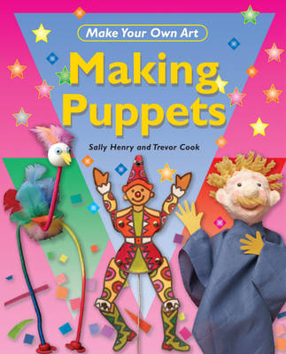 Making Puppets - Make Your Own Art No. 10 (Paperback)