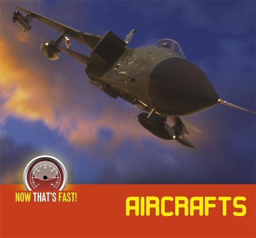 Aircraft - Now That's Fast (Hardback)