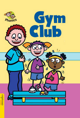 Gym Club: Level 6 - Espresso Phonics No. 33 (Hardback)