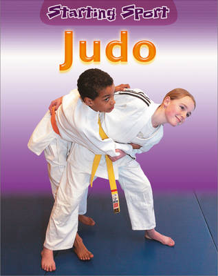 Judo - Starting Sport 16 (Paperback)