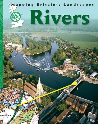 Mapping Britain's Landscape: Rivers - Mapping Britain's Landscape (Paperback)