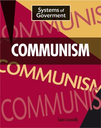 Communism - Systems of Government (Hardback)