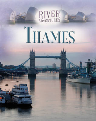 The Thames - River Adventures (Hardback)