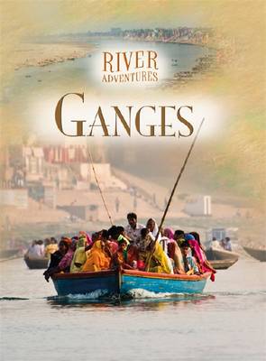The Ganges - River Adventures (Hardback)