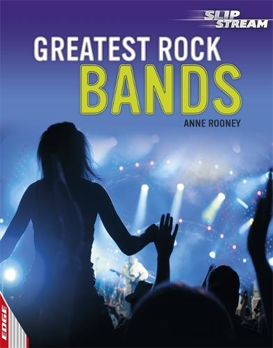 EDGE: Slipstream Non-Fiction Level 1: Greatest Rock Bands - EDGE: Slipstream Non-Fiction Level 1 (Paperback)