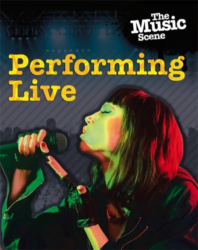 Performing Live - Music Scene (Hardback)