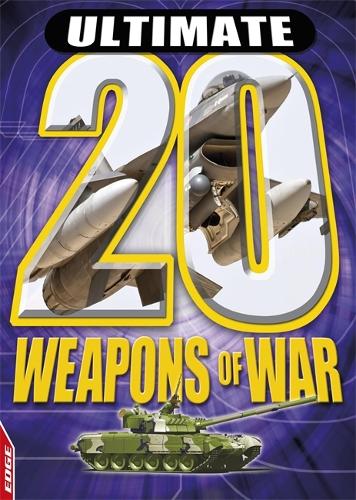 EDGE: Ultimate 20: Weapons of War - Edge: Ultimate 20 (Hardback)