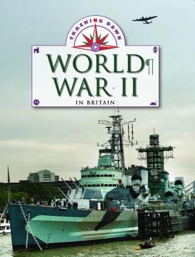 Tracking Down: World War II in Britain - Tracking Down (Paperback)