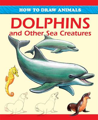 Dolphins and Other Sea Creatures (Paperback)