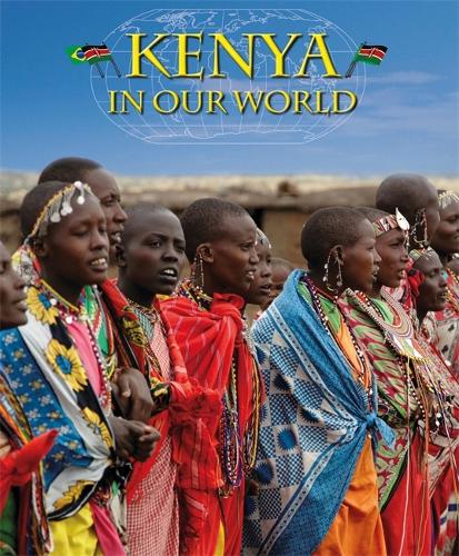 Countries in Our World: Kenya - Countries in Our World (Paperback)