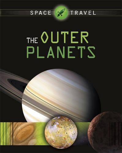 Space Travel Guides: The Outer Planets - Space Travel Guides (Paperback)
