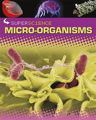 Micro-Organisms - Super Science No. 11 (Paperback)