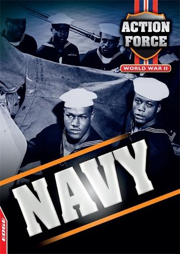 EDGE: Action Force: World War II: Navy - EDGE: Action Force (Paperback)