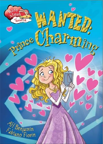 Race Ahead With Reading: Wanted: Prince Charming - Race Ahead with Reading (Paperback)