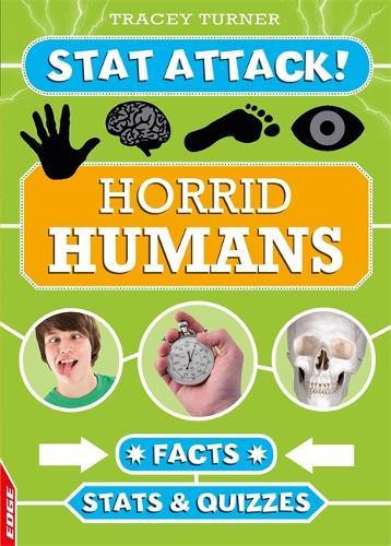 EDGE: Stat Attack: Horrid Humans: Facts, Stats and Quizzes - EDGE: Stat Attack (Paperback)