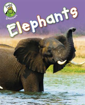 Froglets: Learners: Elephants - Froglets: Learners (Hardback)