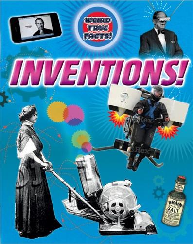 Weird True Facts: Inventions By Moira Butterfield | Waterstones