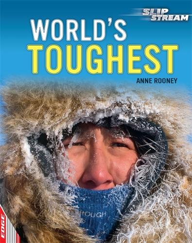 EDGE: Slipstream Non-Fiction Level 2: World's Toughest - EDGE: Slipstream Non-Fiction Level 2 (Hardback)