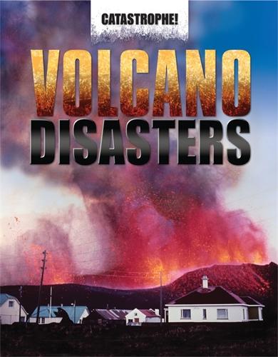 Catastrophe: Volcano Disasters - Catastrophe (Paperback)
