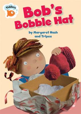 Bob's Bobble Hat - Tiddlers 23 (Hardback)