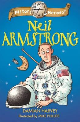 History Heroes: Neil Armstrong - History Heroes 2 (Hardback)