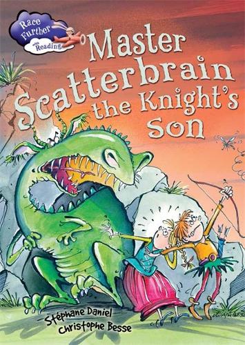 Race Further with Reading: Master Scatterbrain the Knight's Son - Race Further with Reading (Paperback)