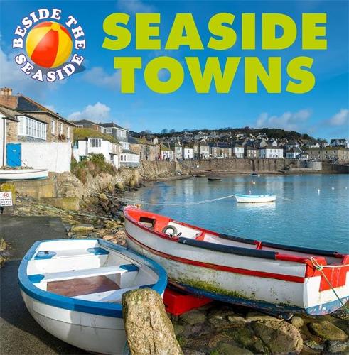 Beside the Seaside: Seaside Towns - Beside the Seaside (Paperback)