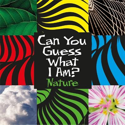 Can You Guess What I Am?: Nature - Can You Guess What I Am? (Paperback)