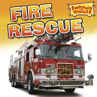 Emergency Vehicles: Fire Rescue - Emergency Vehicles (Paperback)