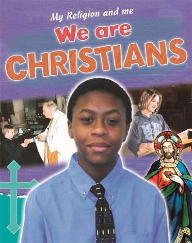 My Religion and Me: We are Christians - My Religion and Me (Paperback)