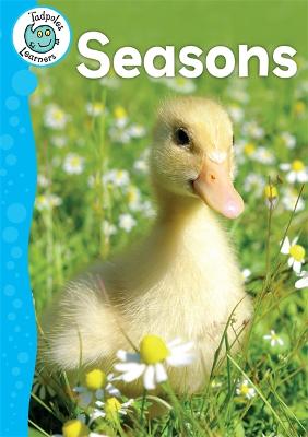 Tadpoles Learners: Seasons - Tadpoles Learners (Hardback)