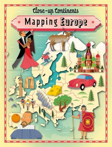 Close-up Continents: Mapping Europe - Close-up Continents (Paperback)