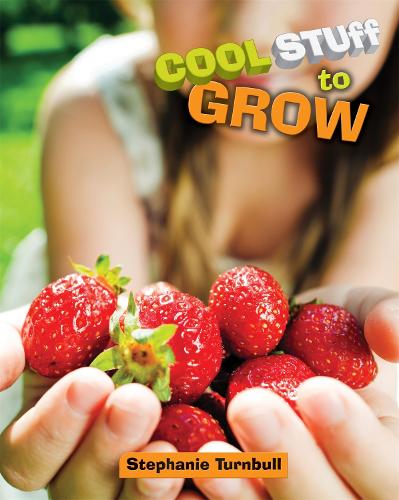 Cool Stuff to Grow - Cool Stuff (Hardback)
