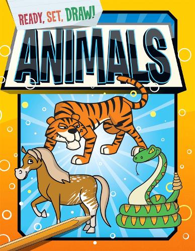Ready, Set, Draw: Animals - Ready, Set, Draw (Paperback)