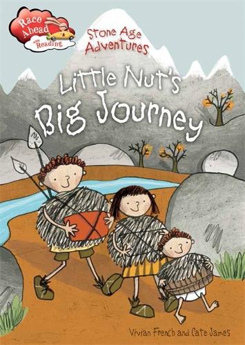 Race Ahead With Reading: Stone Age Adventures: Little Nut's Big Journey - Race Ahead with Reading (Paperback)