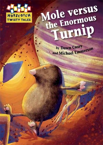 Hopscotch Twisty Tales: Mole Versus the Enormous Turnip - Hopscotch: Twisty Tales (Paperback)