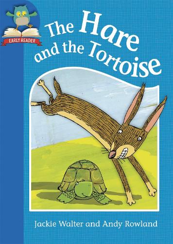 Must Know Stories: Level 1: The Hare and the Tortoise - Must Know Stories: Level 1 (Hardback)