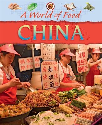 A World of Food: China - A World of Food (Paperback)