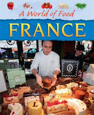 A World of Food: France - A World of Food (Paperback)